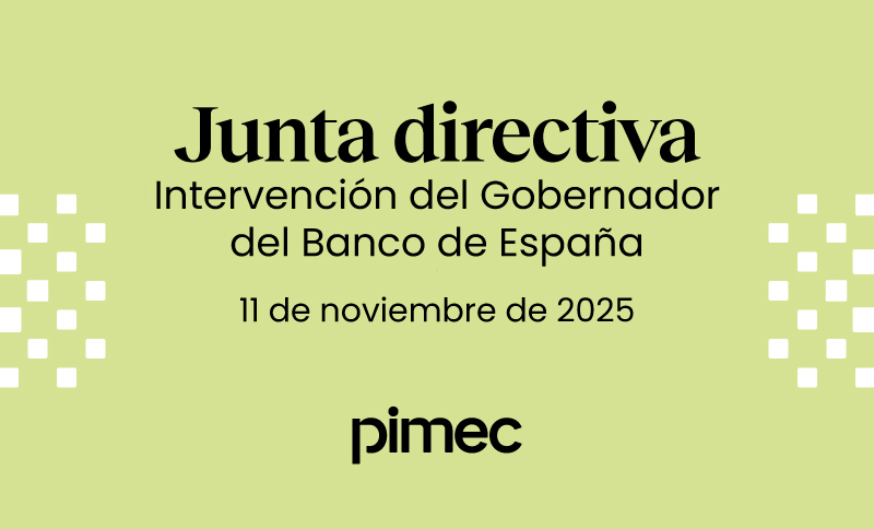 El Gobernador del Banco de España, José Luis Escrivá, interviene en la Junta Directiva de Pimec